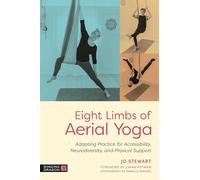 Eight Limbs of Aerial Yoga: Adapting Practice for Accessibility, Neurodiversity, and Physical Support