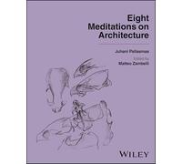 Eight Meditations on Architecture