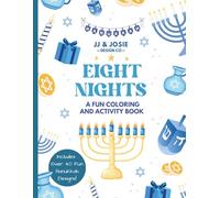 Eight Nights: Hanukkah Coloring Book for Kids Ages 3-5 & 4-8: Fun Chanukah Coloring Activity Book with Dreidels, Menorahs, Latkes, & More: Fun Holiday Coloring Pages, Activities, Bonus Recipes & Dreidel Game Rules for the Festival of Lights