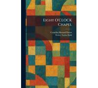 Eight O'CLOCK Chapel