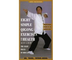 Eight Simple Qigong Exercises: The Eight Pieces of Brocade