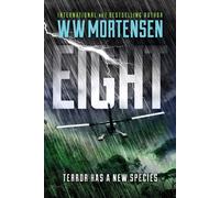 EIGHT: Terror Has A New Species: 1 - Mortensen Ww