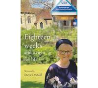 Eighteen Weeks and a Fight For Life: Transforming Hope