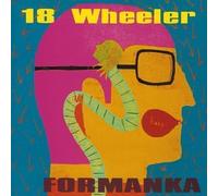 EIGHTEEN WHEELER - FORMANKA + 2
