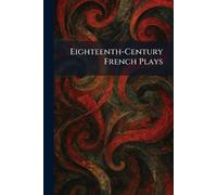 Eighteenth-Century French Plays