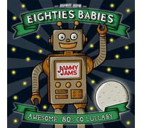 Eighties Babies: Awesome '80s Go Lullaby