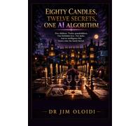EIGHTY CANDLES, TWELVE SECRETS, ONE AI ALGORITHM: Five children. Twelve grandchildren. One forbidden love. One Judas. And an intelligence that knows what the family buried.