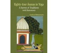 Eighty-Four Asanas in Yoga - A Survey of Traditions
