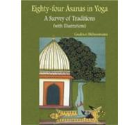 Eighty-four Asanas in Yoga: A Survey of Traditions