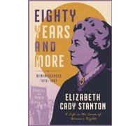 Eighty Years and More: Reminiscences 1815-1897