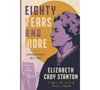 Eighty Years and More: Reminiscences 1815-1897