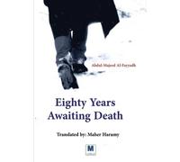 Eighty Years Awaiting Death