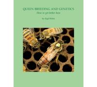 Eigil Holm Queen Breeding and Genetics - How to get better bees (Tascabile)