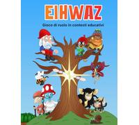 Eihwaz: Gioco di ruolo in contesti educativi