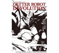 Eiichi Shimizu Getter Robo Devolution The Last Three Minutes Of The (Tascabile)