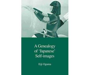 Eiji Oguma A Genealogy of Japanese Self-Images (Tascabile)