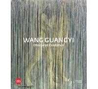 Eike Schmidt Wang Guangyi: Obscured Existence (Copertina rigida)
