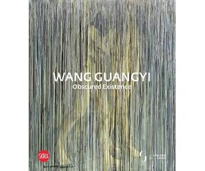 Eike Schmidt Wang Guangyi: Obscured Existence (Copertina rigida)