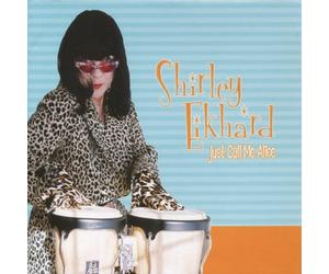 Eikhard, Shirley - JUST CALL ME ALICE