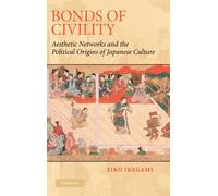 Eiko Ikegami Bonds of Civility (Copertina rigida)