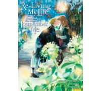 Eiko Mutsuhana Re-Living My Life with a Boyfriend Who Doesn't Rememb (Tascabile)