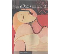 Eikon. Guida alla storia dell'arte. Per il triennio. Dal Settecento al Novecento (Vol. 3)