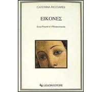 Eikones. Ezra Pound e il Rinascimento
