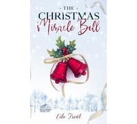 Eila Trent The Christmas Miracle Bell (Tascabile)
