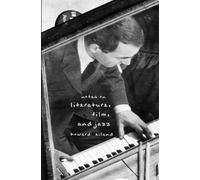 Eiland Howard Howard Eiland Notes on Literature, Film, and Jazz (Tascabile)