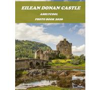 Eilean Donan Castle: Cool Pictures That Create An Idea For You About - Perfect Gift for tourism & travel lovers.....Relaxing & Meditation.