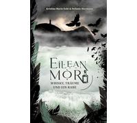 Eilean Mòr: Whisky, Träume und ein Rabe: 2