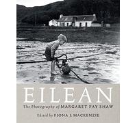 Eilean: The Island Photography of Margaret Fay Shaw