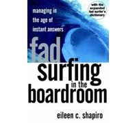 Eileen C. Shapiro Fad Surfing In The Boardroom (Tascabile)