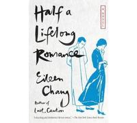 Eileen Chang Half a Lifelong Romance (Tascabile)