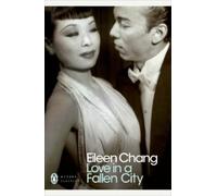 Love in a Fallen City: Eileen Chang