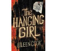 Eileen Cook The Hanging Girl (Copertina rigida)
