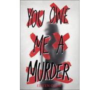 Eileen Cook You Owe Me a Murder (Copertina rigida)