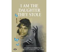 Eileen Cummings I am the Daughter they Stole (Tascabile)