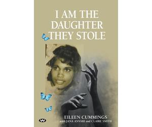 Eileen Cummings I am the Daughter they Stole (Tascabile)