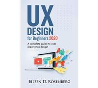 Eileen D Rosenberg UX Design 2020 for Beginners (Tascabile)