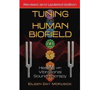 Eileen Day McKusick Tuning the Human Biofield (Tascabile)