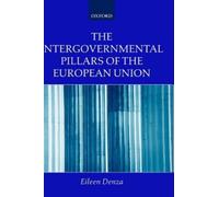 Eileen Denza The Intergovernmental Pillars of the European Un (Copertina rigida)