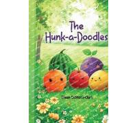Eileen Distasio-Clark The Hunk-A-Doodles (Tascabile) Hunk-A-Doodle