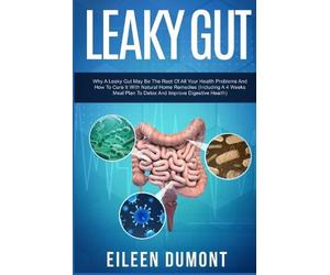 Eileen Dumont Leaky Gut (Tascabile) Alternative Remedies