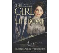 Eileen Enwright Hodgetts The Girl in the Lifeboat (Tascabile)