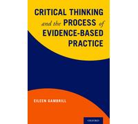 Eileen Gambrill Critical Thinking and the Process of Evidence-Based (Tascabile)