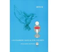 Eileen Garrison Gayle Alb A Eucharistic Manual for Children, Rites (Tascabile)