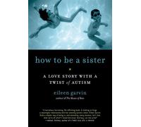 Eileen Garvin How to Be a Sister (Tascabile)