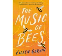 Eileen Garvin The Music of Bees (Tascabile)
