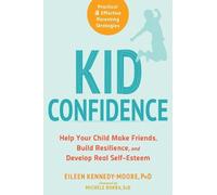 Eileen Kennedy-Moore Michele Borba Kid Confidence (Tascabile)